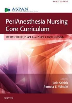 Paperback Perianesthesia Nursing Core Curriculum: Preprocedure, Phase I and Phase II Pacu Nursing Book