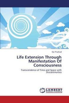 Paperback Life Extension Through Manifestation of Consciousness Book