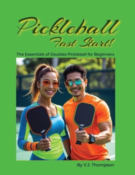 Paperback Pickleball Fast Start: The Essentials of Doubles Pickleball for Beginners Book