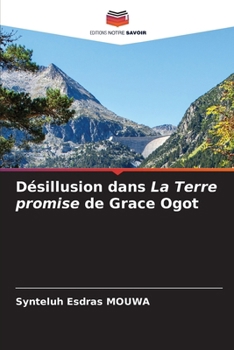 Paperback Désillusion dans La Terre promise de Grace Ogot [French] Book