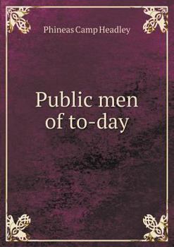 Paperback Public men of to-day Book