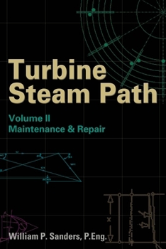 Hardcover Turbine Steam Path Maintenance & Repair: Volume II Book