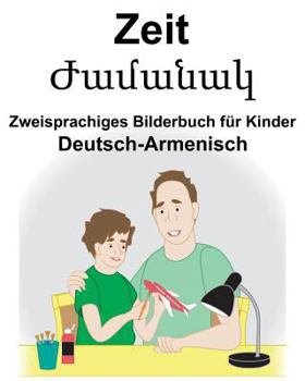 Paperback Deutsch-Armenisch Zeit Zweisprachiges Bilderbuch für Kinder [German] Book