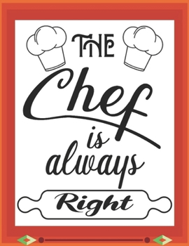 Paperback The chef is always right: My Recipes binder: Elegant Journal to Write In Recipe cards and box, chic Food Cookbook Design, Document all Your Spec Book