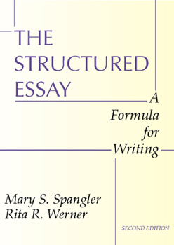Paperback The Structured Essay: A Formula for Writing Book
