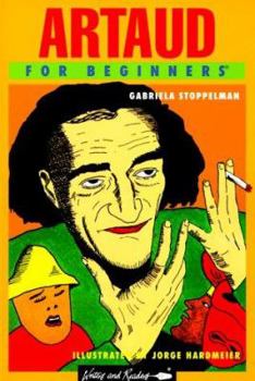 Artaud for Beginners - Book #78 of the Writers & Readers Documentary Comic Book