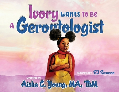 Paperback Ivory Wants to Be a Gerontologist Book