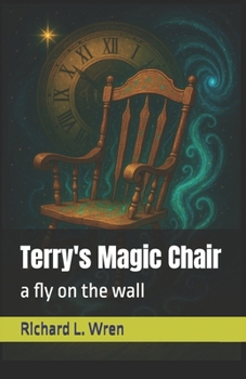 Terry's Magic Chair: a fly on the wall
