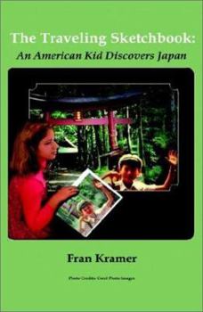 Hardcover The Traveling Sketchbook: An American Kid Discovers Japan Book