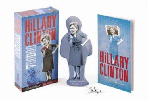 Paperback Hillary Clinton Voodoo Kit [With Voodoo Doll and Voodoo Pins and 56-Page Book] Book