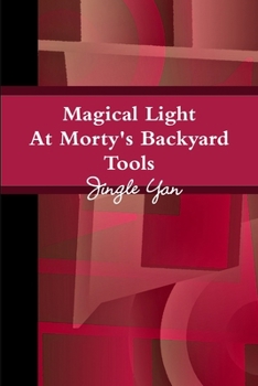 Paperback Magical Light At Morty's Backyard Tools Book