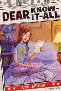 Late Edition - Book #11 of the Dear Know-It-All