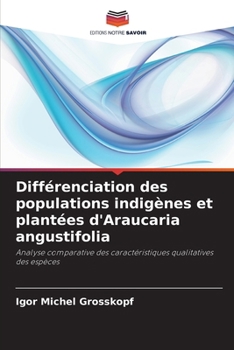 Paperback Différenciation des populations indigènes et plantées d'Araucaria angustifolia [French] Book
