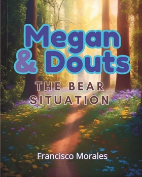 Paperback Megan and Douts: The bear situation Book