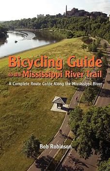 Paperback Bicycling Guide To The Mississippi River Trail: A Complete Route Guide Along The Mississippi River Book