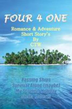 Paperback Four 4 One: Romance & Adventure Short Story's by CTW Book