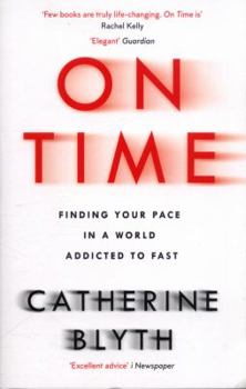 Paperback On Time: Finding Your Pace in a World Addicted to Fast Book