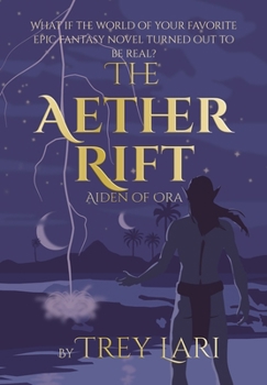 The Aether Rift (Aiden of Ora)