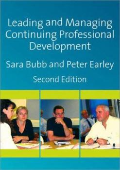 Paperback Leading & Managing Continuing Professional Development: Developing People, Developing Schools Book