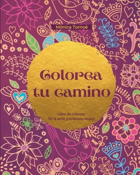 Paperback Colorea tu camino [Spanish] Book