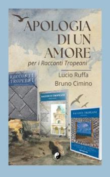 Paperback Apologia di un amore: per i Racconti Tropeani [Italian] Book
