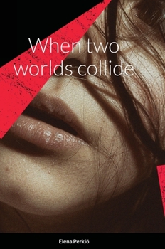 Hardcover When two worlds collide Book