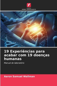 Paperback 19 Experiências para acabar com 19 doenças humanas [Portuguese] Book