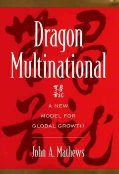 Hardcover Dragon Multinational: A New Model for Global Growth Book