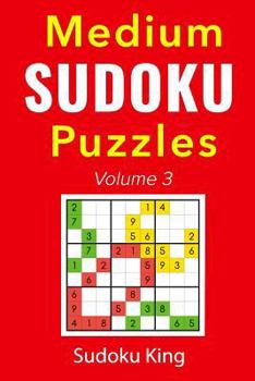 Paperback Medium Sudoku Puzzles Volume 3: An Intermediate Sudoku Puzzles Book [Large Print] Book