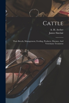 Paperback Cattle: Their Breeds, Management, Feeding, Products, Diseases, And Veterinary Treatment Book