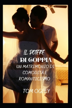 Il Potere Della Coppia: Un Matrimonio Di Convenienza E Romanticismo