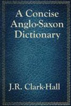 Paperback A Concise Anglo-Saxon Dictionary Book