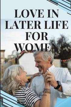 Paperback Love in Later Life for Women Book