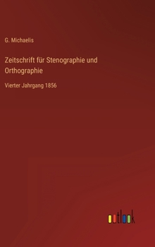 Hardcover Zeitschrift für Stenographie und Orthographie: Vierter Jahrgang 1856 [German] Book