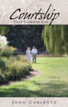 Pamphlet Courtship that glorifies God: A biblical approach to dating and engagement (Christian family living series) Book