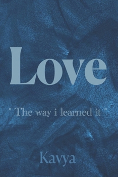 Paperback Love," The way i learned it. ": "From Silent Tears to Unspoken Smiles - A Love I'll Never Unlearn" Book
