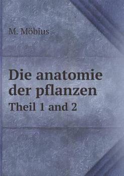 Paperback Die anatomie der pflanzen Theil 1 and 2 [German] Book