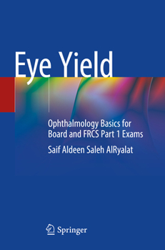 Paperback Eye Yield: Ophthalmology Basics for Board and Frcs Part 1 Exams Book