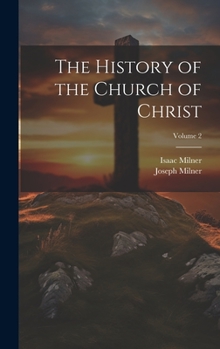 Hardcover The History of the Church of Christ; Volume 2 Book