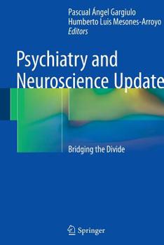 Paperback Psychiatry and Neuroscience Update: Bridging the Divide Book