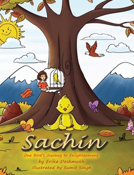 Hardcover Sachin: One Bird's Journey to Enlightenment Book