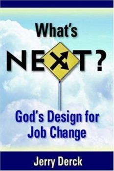 Paperback What's Next? God's Design for Job Change Book