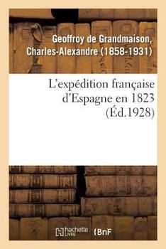 Paperback L'Expédition Française d'Espagne En 1823 [French] Book