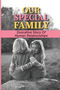 Paperback Our Special Family: Evocative Story Of Human Relationships: Stories Of Adolescent Rivalries Book