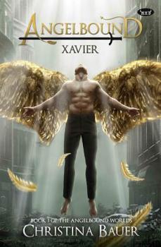 Paperback Xavier: Angelbound Worlds, Book 1 Book