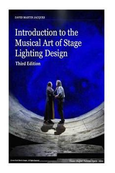 Paperback Introduction to the Musical Art of Stage Lighting Design Book