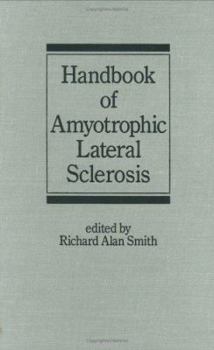 Hardcover Handbook of Amyotrophic Lateral Sclerosis (Neurological Disease and Therapy) Book