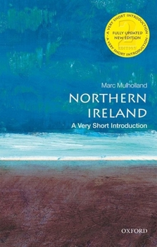 Northern Ireland: A Very Short Introduction (Very Short Introductions) - Book  of the Oxford's Very Short Introductions series