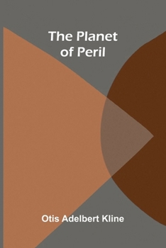 The Planet of Peril