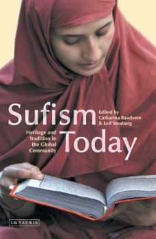 Hardcover Sufism Today: Heritage and Tradition in the Global Community Book
